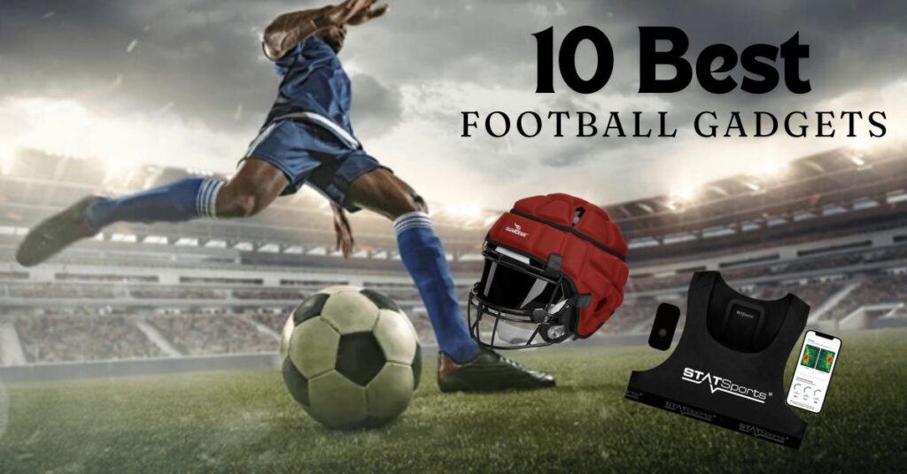 1O Best football Gadgets